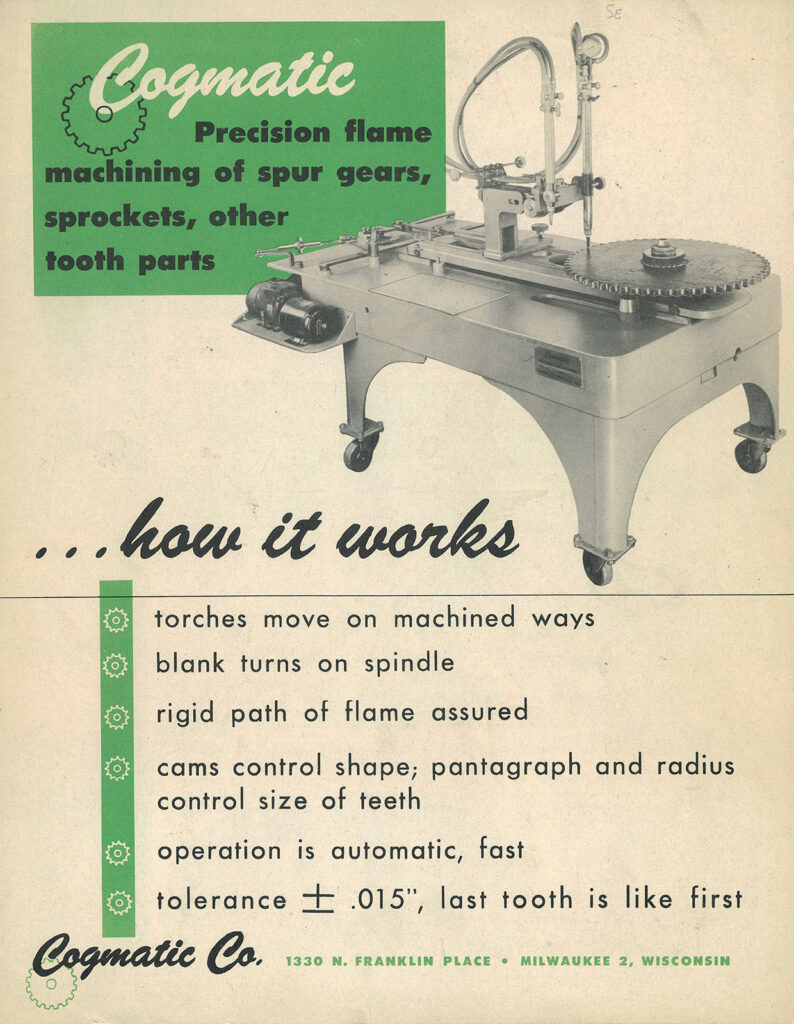 Cogmatic has been perfecting the art of Precision Flame Machining for decades.